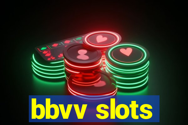 bbvv slots